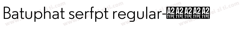 Batuphat serfpt regular字体转换